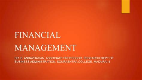 Basics Of Financial Management By Dr B Anbazhagan Associate Professor Basics Of Financial Management By Dr B Anbazhagan Associate Professor